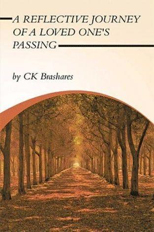 CK Brashares releases 'A Reflective Journey of a Loved One's Passing'